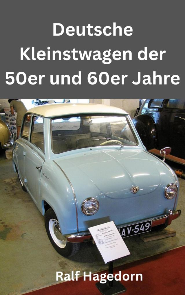Produktbild: Deutsche Kleinstwagen der 50er und 60er Jahre | Ralf Hagedorn