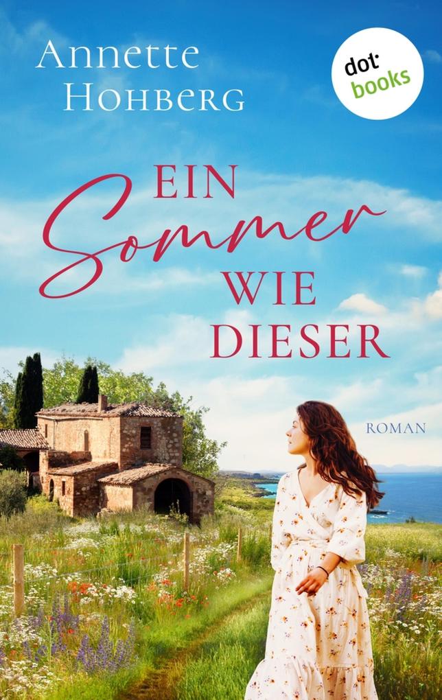 Produktbild: Ein Sommer wie dieser | Annette Hohberg