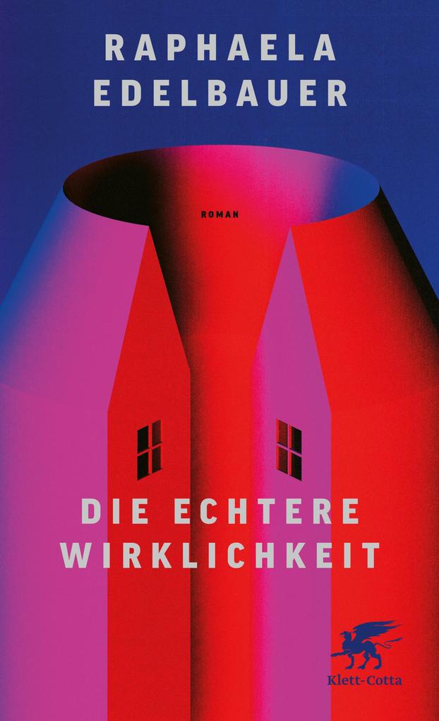 Produktbild: Die echtere Wirklichkeit | Raphaela Edelbauer