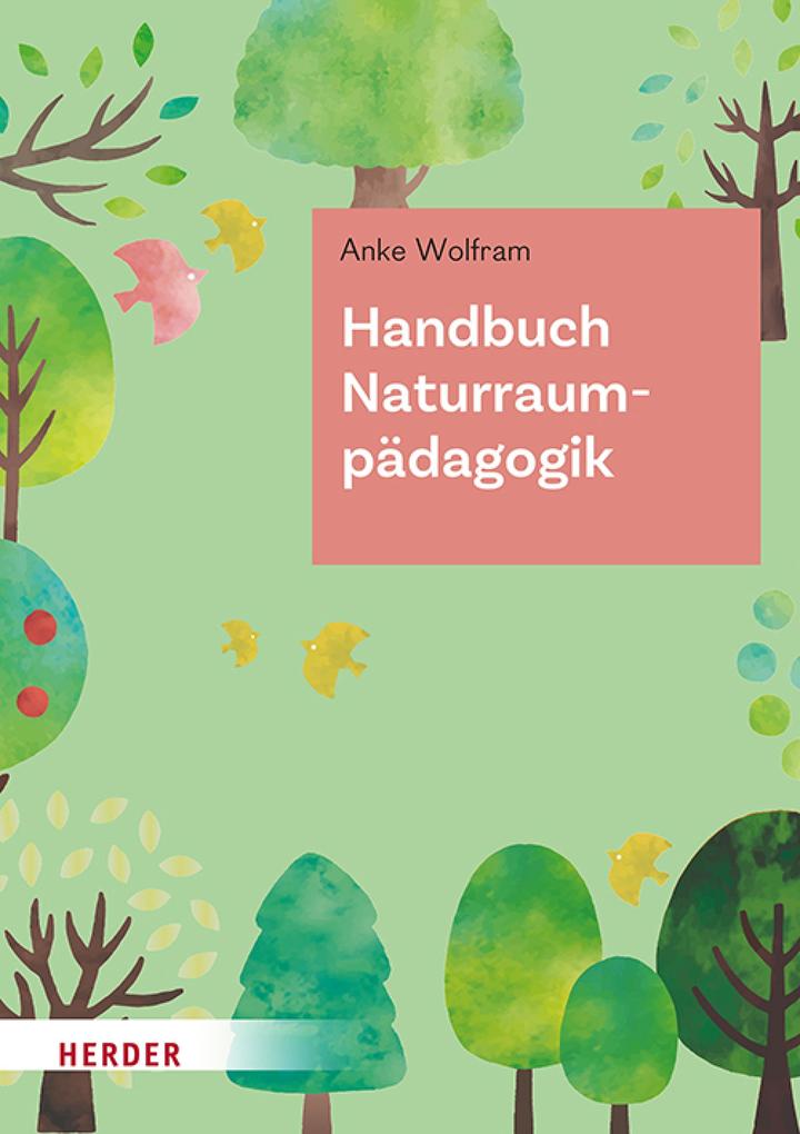 Produktbild: Handbuch Naturraumpädagogik | Anke Wolfram
