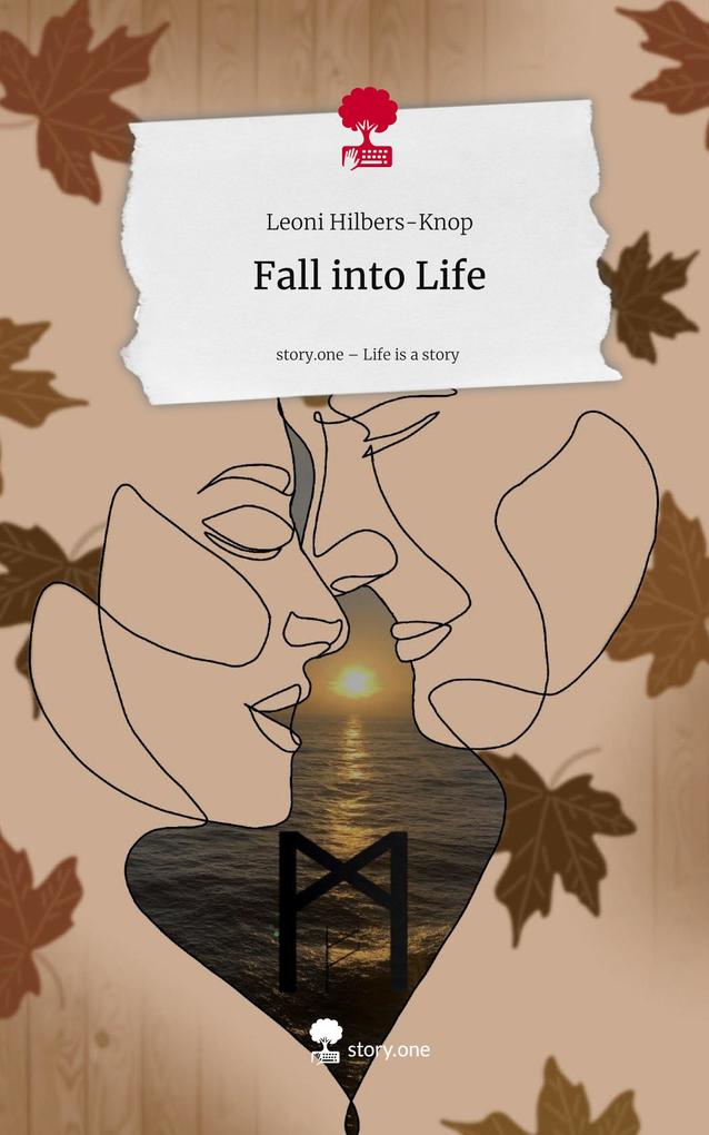 Produktbild: Fall into Life. Life is a Story - story.one | Leoni Hilbers-Knop