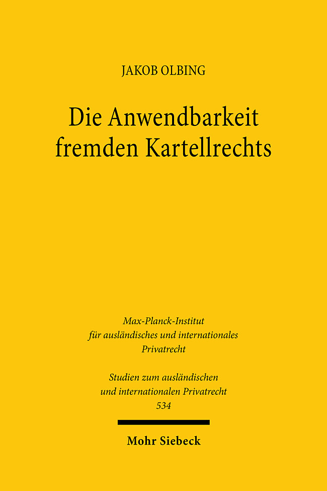 Produktbild: Die Anwendbarkeit fremden Kartellrechts | Jakob Olbing