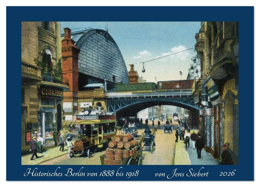 Produktbild: Historisches Berlin von 1888 bis 1918 (Wandkalender 2026 DIN A3 quer), CALVENDO Monatskalender | Jens Siebert, Calvendo