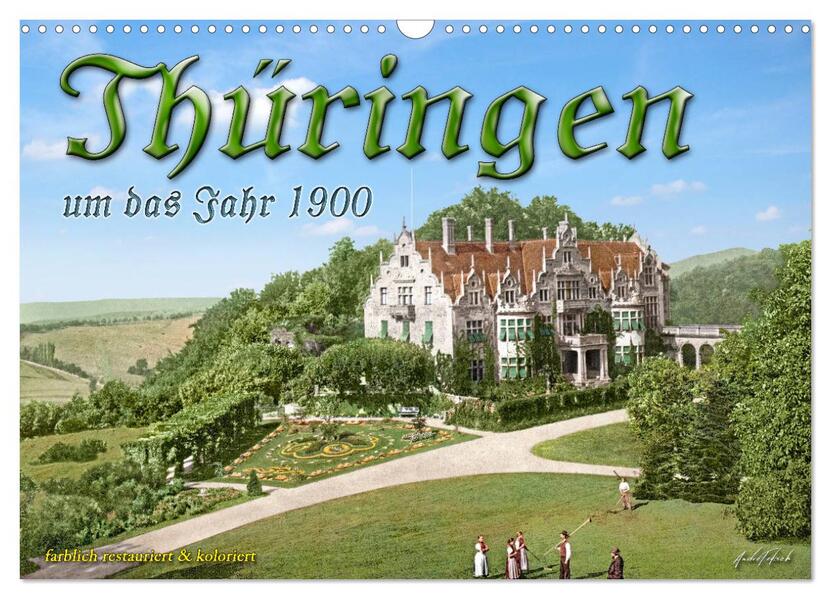 Produktbild: Thüringen um das Jahr 1900 - Fotos neu restauriert und detailcoloriert. (Wandkalender 2026 DIN A3 quer), CALVENDO Monatskalender | André Tetsch, Calvendo