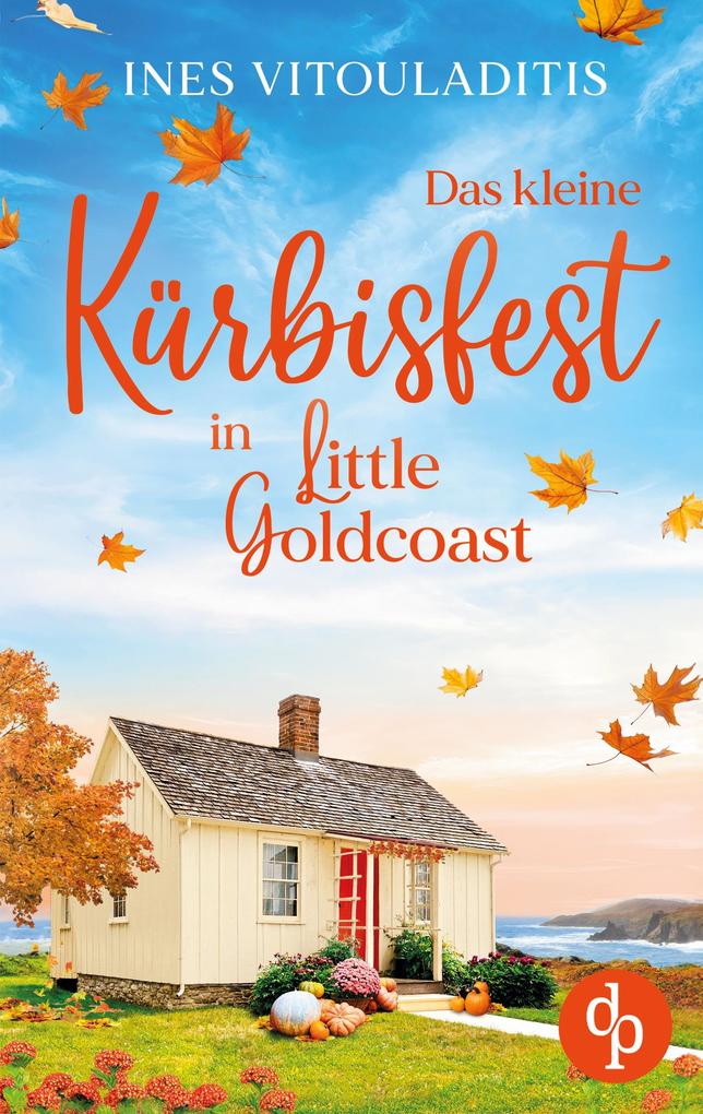 Produktbild: Das kleine Kürbisfest in Little Goldcoast | Ein Kleinstadt Liebesroman zum Wohlfühlen | Ines Vitouladitis