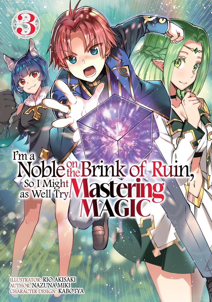 Produktbild: I'm a Noble on the Brink of Ruin, So I Might as Well Try Mastering Magic (Manga): Volume 3 | Nazuna Miki