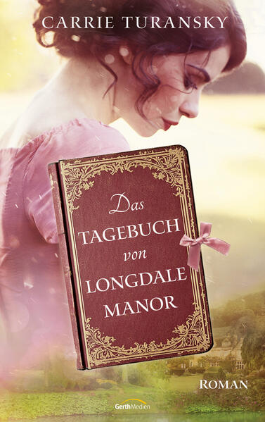 Produktbild: Das Tagebuch von Longdale Manor | Carrie Turansky