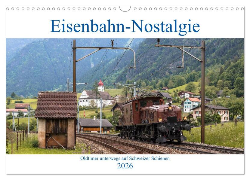 Produktbild: Eisenbahn-Nostalgie - Oldtimer auf Schweizer Schienen (Wandkalender 2026 DIN A3 quer), CALVENDO Monatskalender | Stefan Schulthess, Calvendo