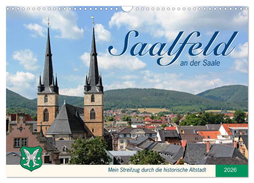 Produktbild: Saalfeld an der Saale - mein Streifzug durch die historische Altstadt (Wandkalender 2026 DIN A3 quer), CALVENDO Monatskalender | Calvendo, Jana Thiem-Eberitsch