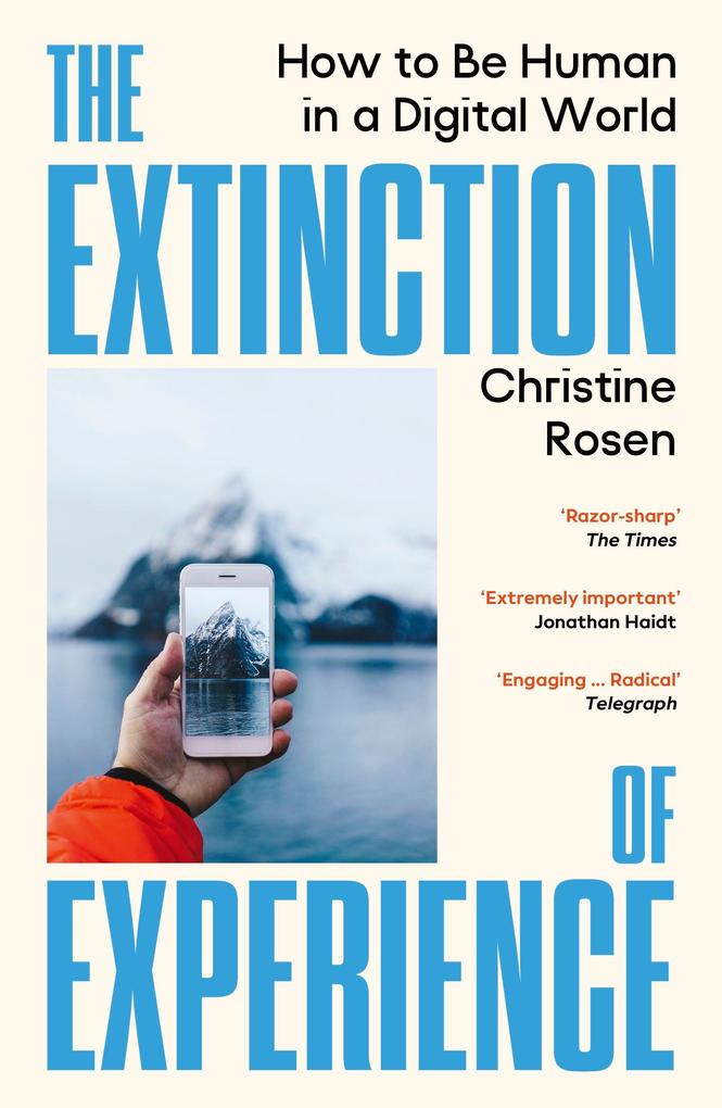 Produktbild: The Extinction of Experience | Christine Rosen