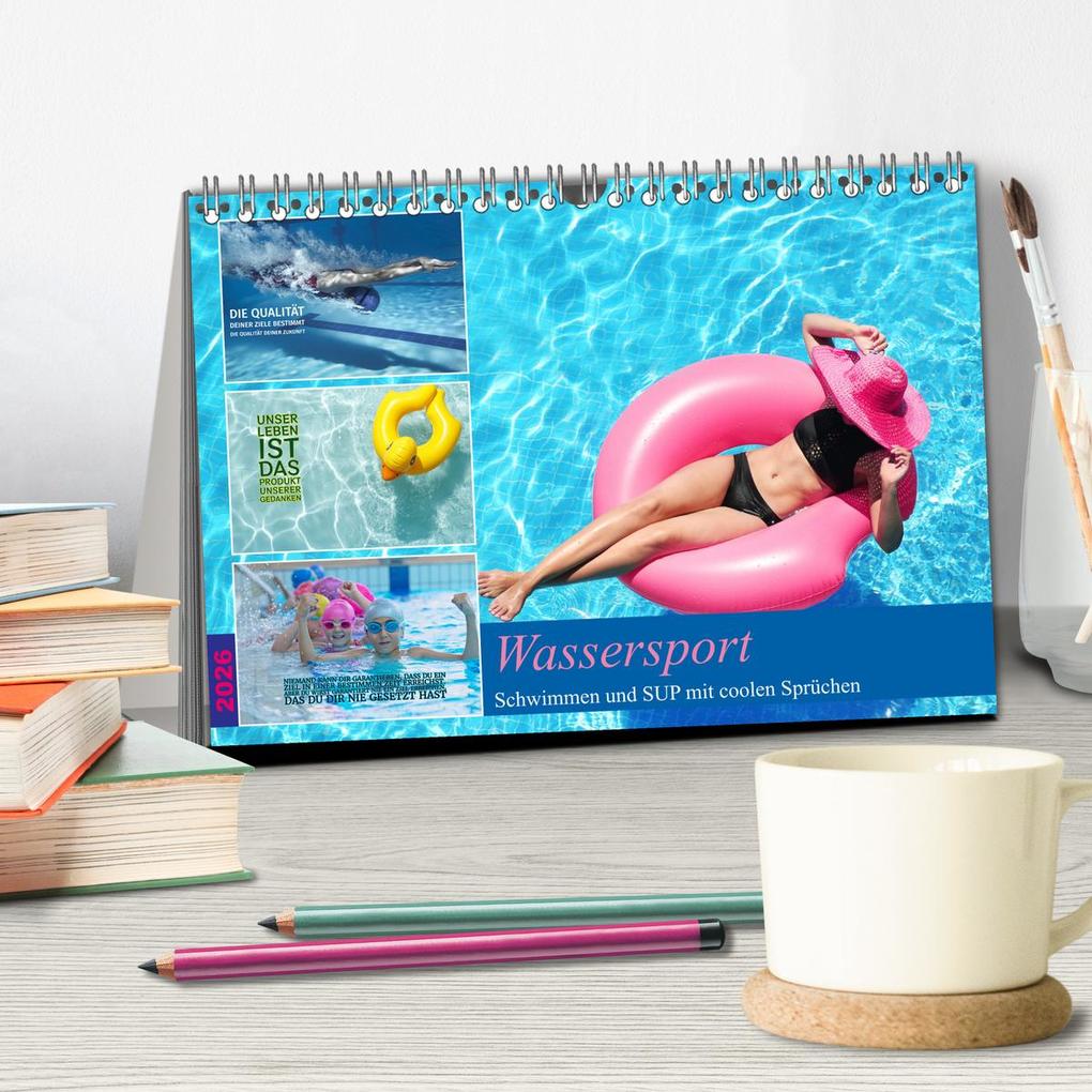Weitere Ansicht: Wassersport - Schwimmen und SUP mit coolen Sprüchen (Tischkalender 2026 DIN A5 quer), CALVENDO Monatskalender | Susan Michel, Calvendo