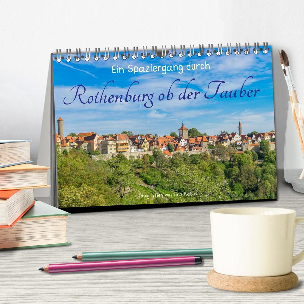 Weitere Ansicht: Ein Spaziergang durch Rothenburg ob der Tauber (Tischkalender 2026 DIN A5 quer), CALVENDO Monatskalender | Tina Rabus, Calvendo