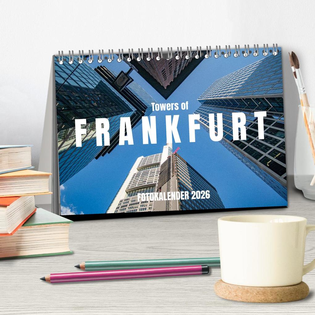 Weitere Ansicht: Towers of Frankfurt Fotokalender 2026 (Tischkalender 2026 DIN A5 quer), CALVENDO Monatskalender | Calvendo, shadiego, shadiego shadiego