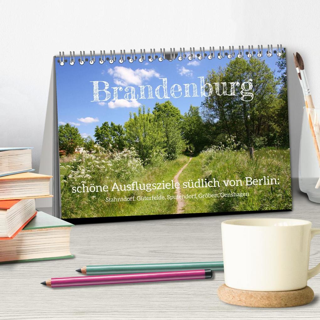 Weitere Ansicht: Brandenburg - schöne Ausflugsziele südlich von Berlin (Tischkalender 2026 DIN A5 quer), CALVENDO Monatskalender | Calvendo, Gisela Kruse
