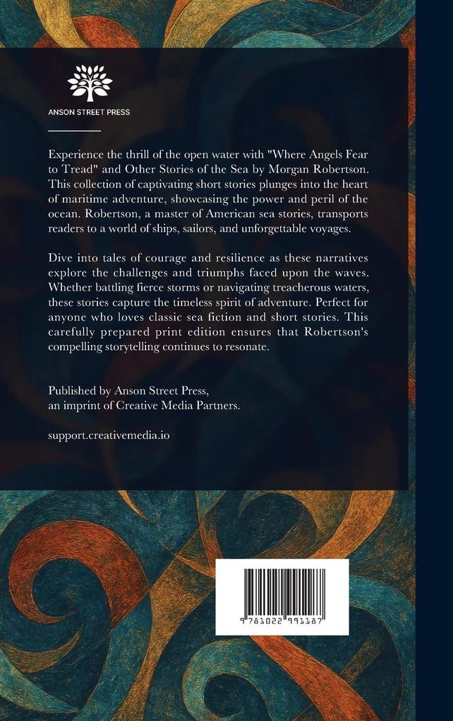 Weitere Ansicht: "Where Angels Fear to Tread" and Other Stories of the Sea | Morgan Robertson