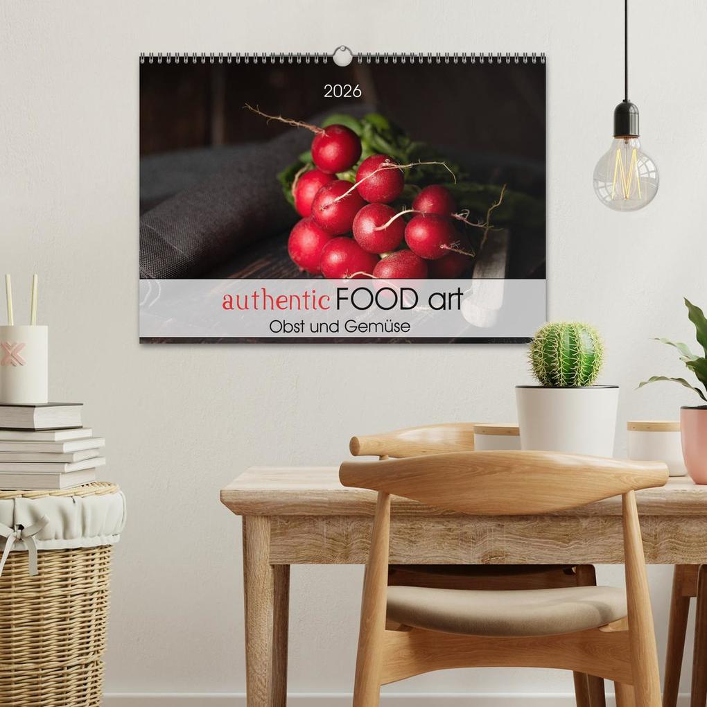 Weitere Ansicht: authentic FOOD art Obst und Gemüse (Wandkalender 2026 DIN A3 quer), CALVENDO Monatskalender | Chantal Dysli, Calvendo