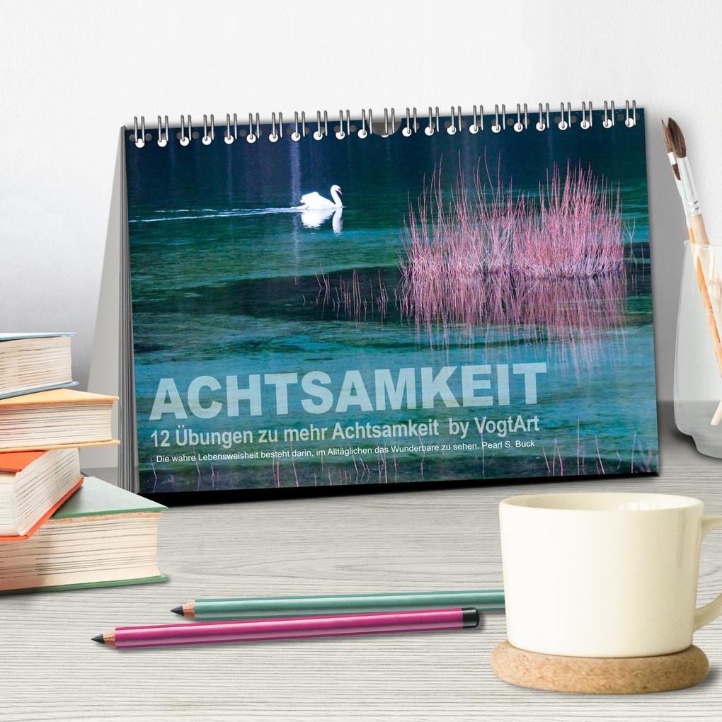Weitere Ansicht: Achtsamkeit, 12 Übungen zu mehr Achtsamkeit. (Tischkalender 2026 DIN A5 quer), CALVENDO Monatskalender | VogtArt VogtArt, Calvendo, VogtArt