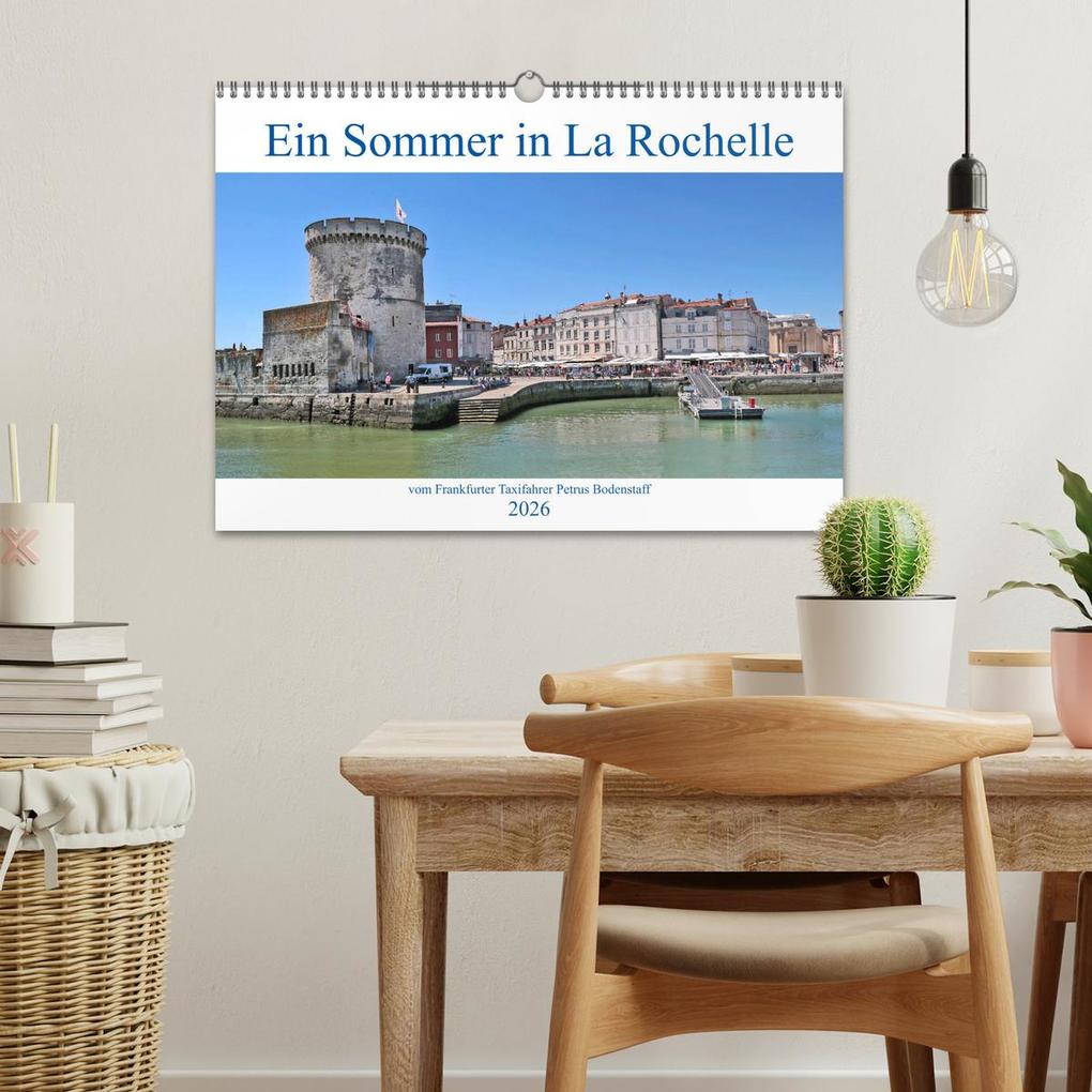 Weitere Ansicht: Ein Sommer in La Rochelle vom Frankfurter Taxifahrer Petrus Bodenstaff (Wandkalender 2026 DIN A3 quer), CALVENDO Monatskalender | Calvendo, Petrus Bodenstaff