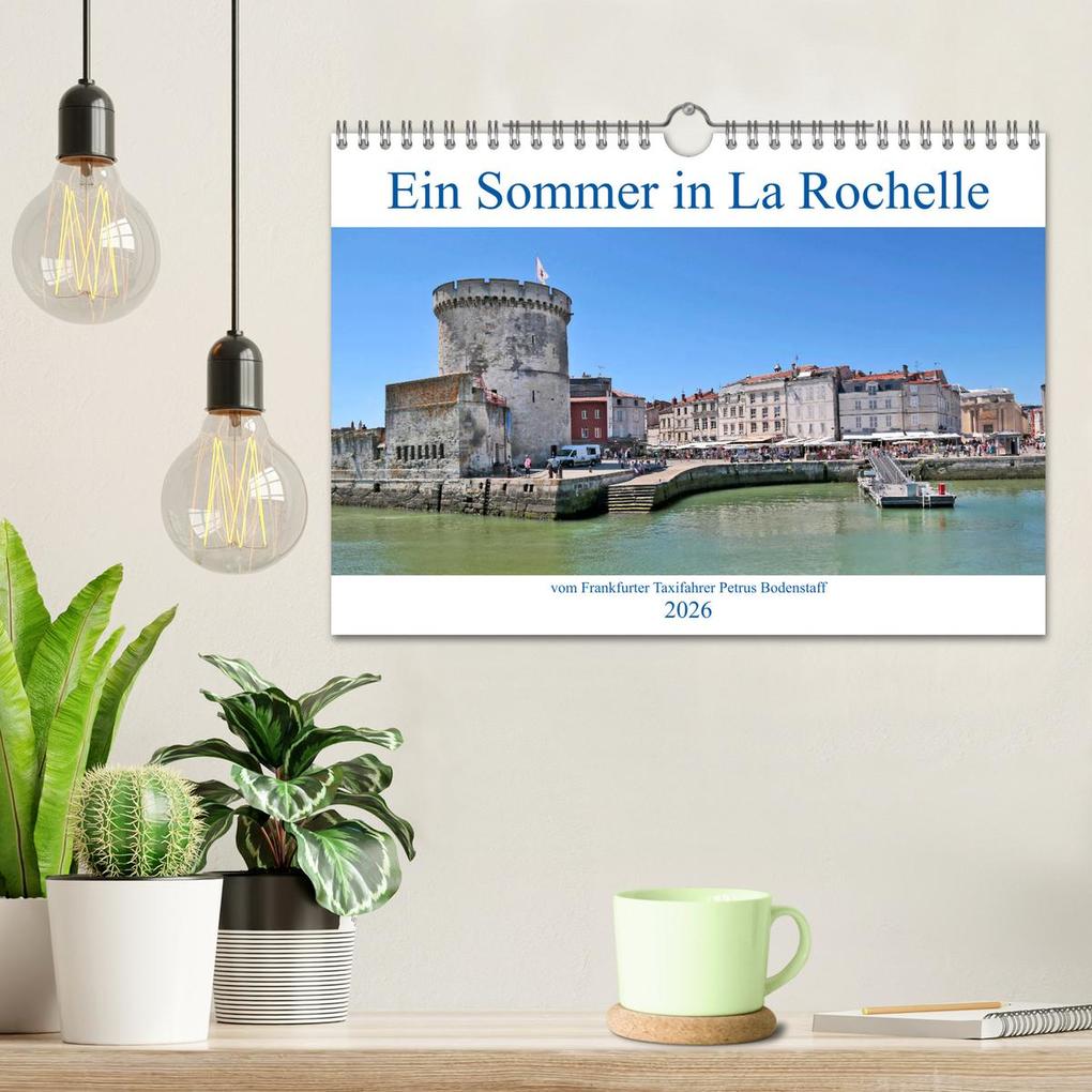 Weitere Ansicht: Ein Sommer in La Rochelle vom Frankfurter Taxifahrer Petrus Bodenstaff (Wandkalender 2026 DIN A4 quer), CALVENDO Monatskalender | Calvendo, Petrus Bodenstaff