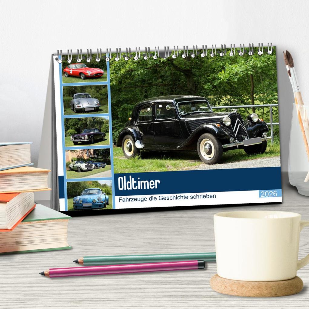 Weitere Ansicht: Oldtimer - Fahrzeuge die Geschichte schrieben (Tischkalender 2026 DIN A5 quer), CALVENDO Monatskalender | Anja Bagunk, Calvendo