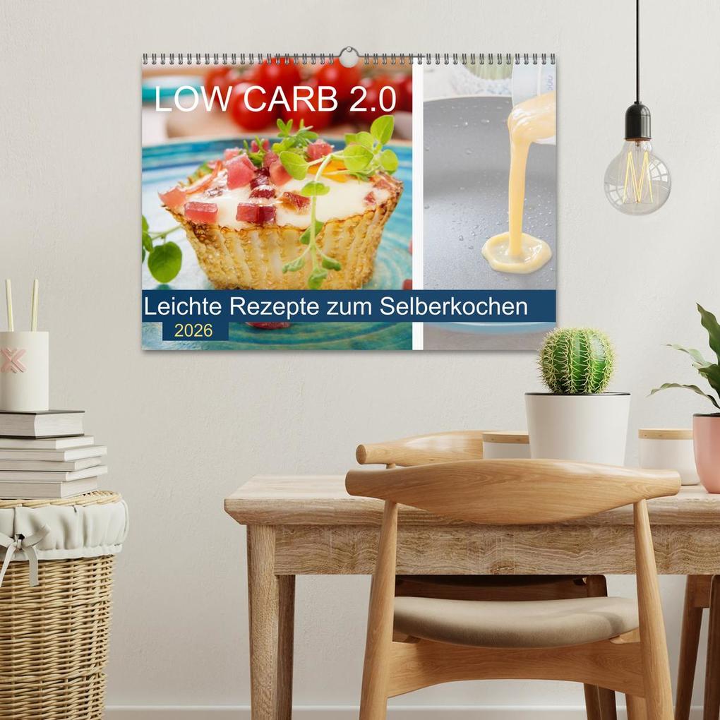Weitere Ansicht: Low Carb 2.0 - Leichte Rezepte zum Selberkochen (Wandkalender 2026 DIN A3 quer), CALVENDO Monatskalender | Carmen Steiner, Calvendo