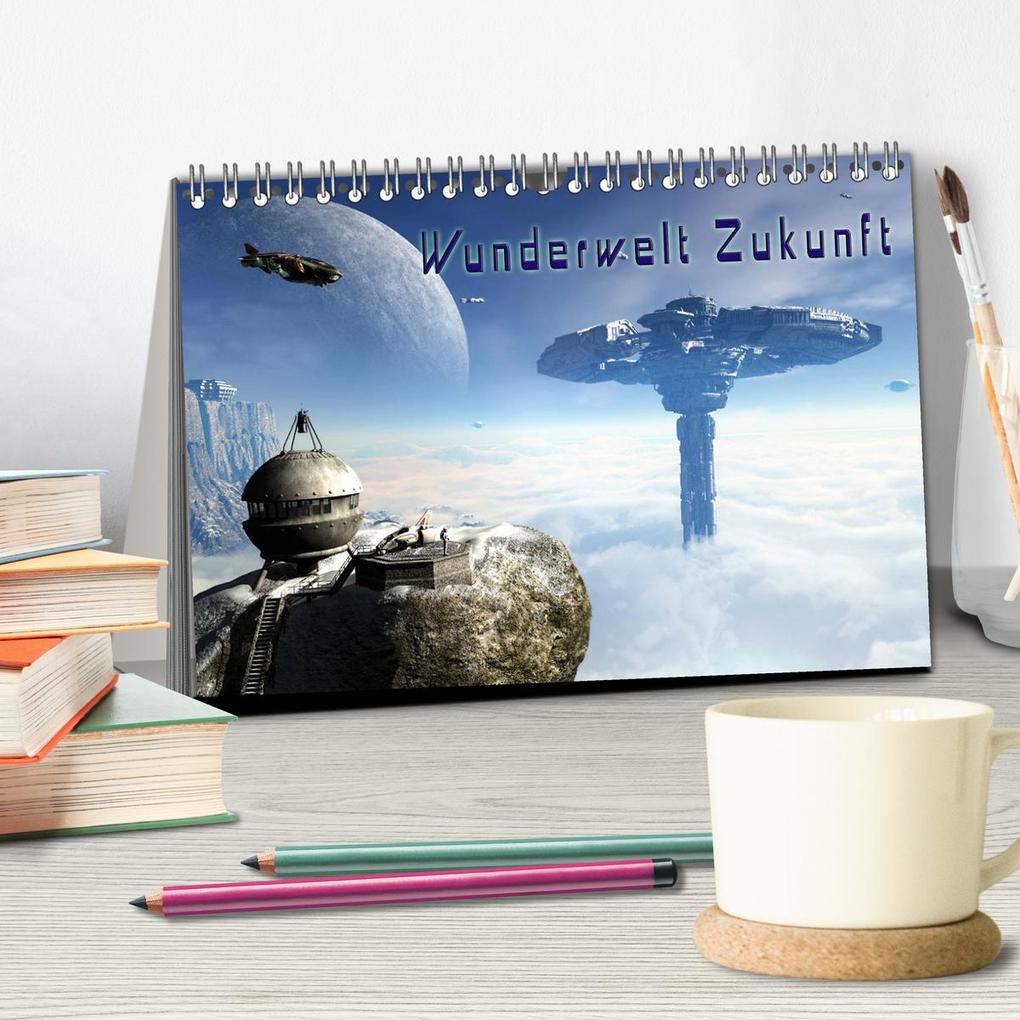 Weitere Ansicht: Wunderwelt Zukunft (Tischkalender 2026 DIN A5 quer), CALVENDO Monatskalender | Karsten Schröder, Calvendo