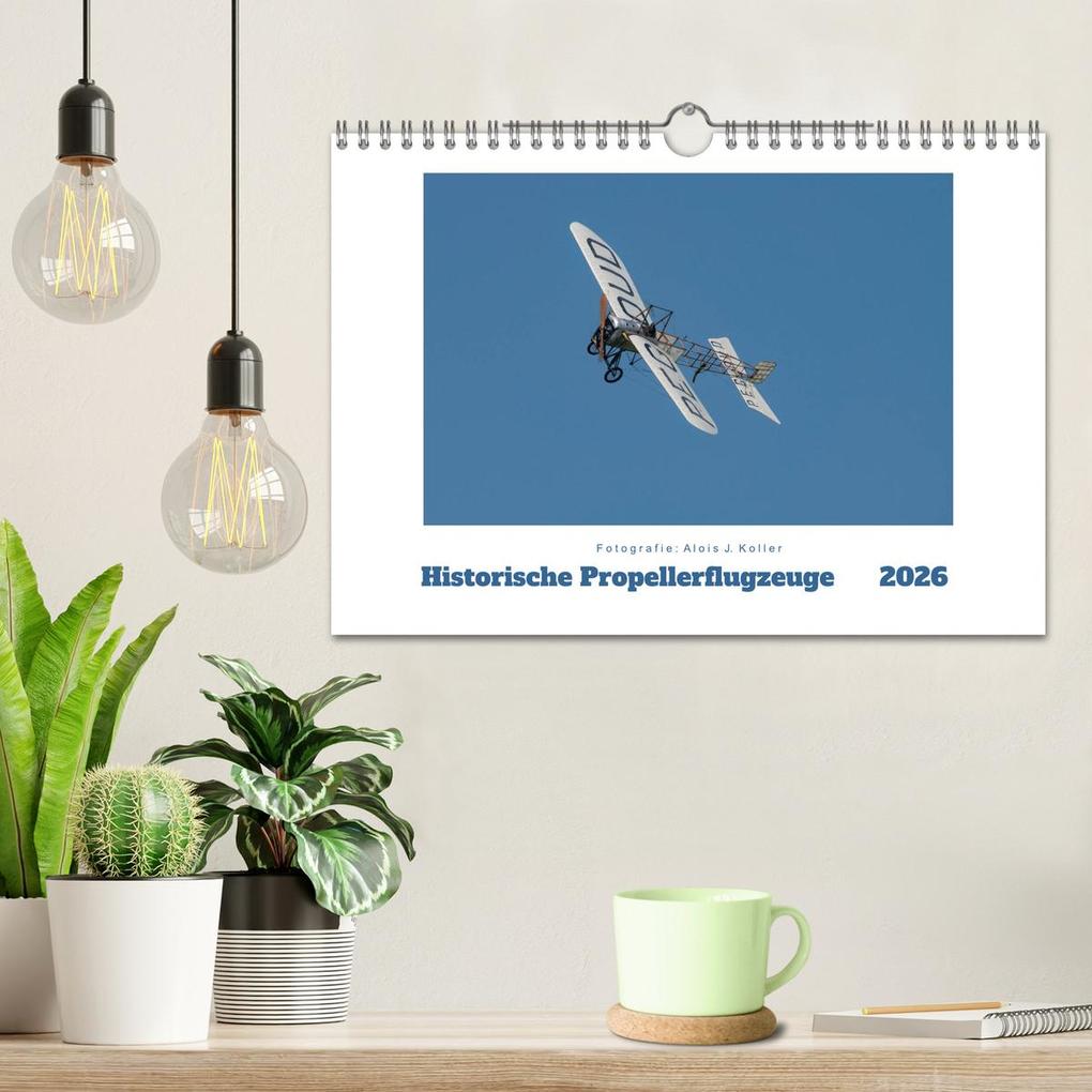 Weitere Ansicht: Historische Propellerflugzeuge 2026 (Wandkalender 2026 DIN A4 quer), CALVENDO Monatskalender | Alois J. Koller, Calvendo