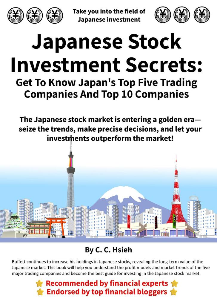 Produktbild: Japanese Stock Investment Secrets: Get to Know Japan's Top Five Trading Companies and Top 10 Companies | C. C. Hsieh, Ethan Caldwell