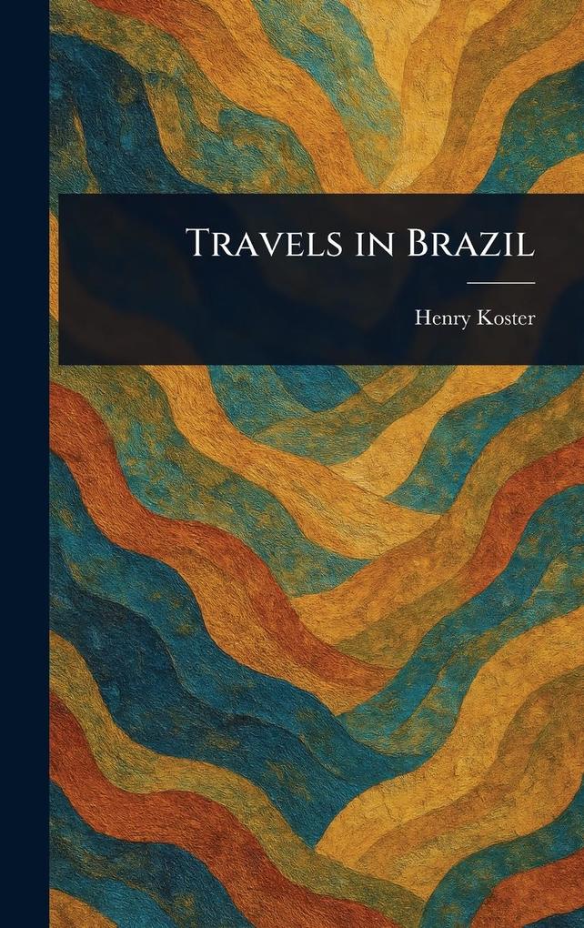 Produktbild: Travels in Brazil | Henry Koster