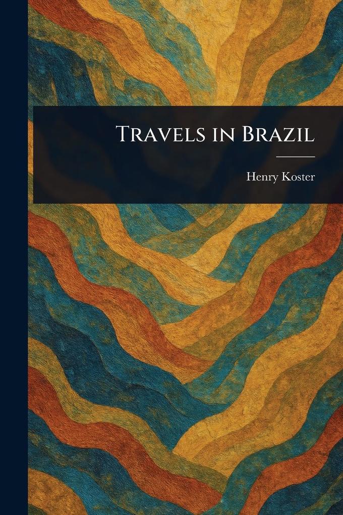 Produktbild: Travels in Brazil | Henry Koster
