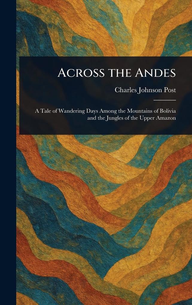 Produktbild: Across the Andes | Charles Johnson Post