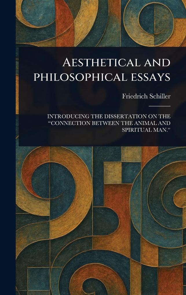 Produktbild: Aesthetical and Philosophical Essays | Friedrich Schiller