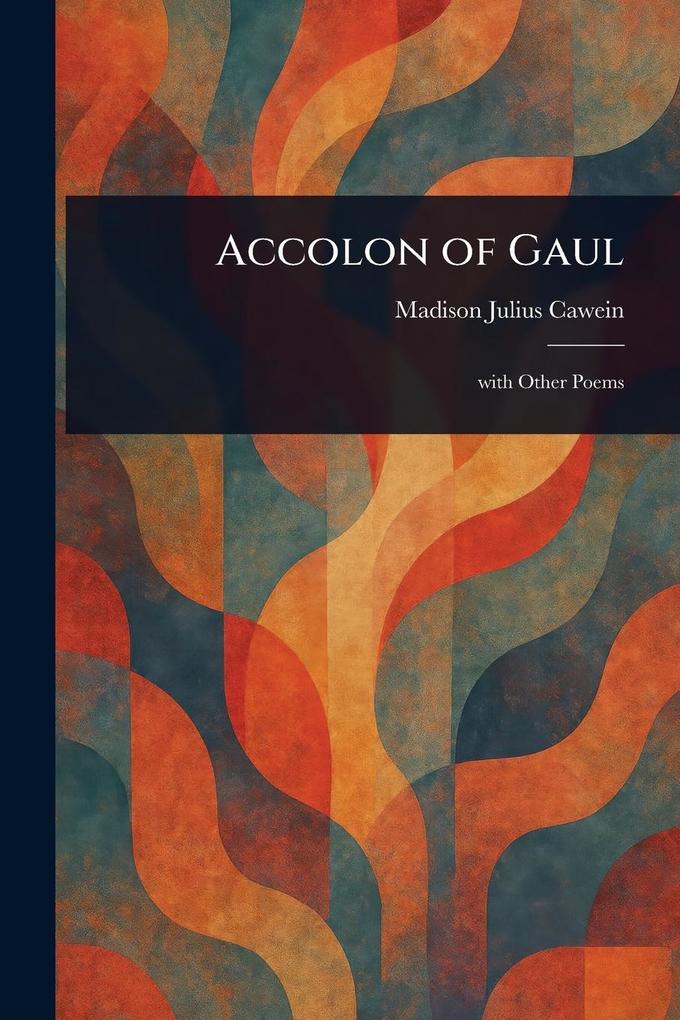 Produktbild: Accolon of Gaul | Madison Julius Cawein