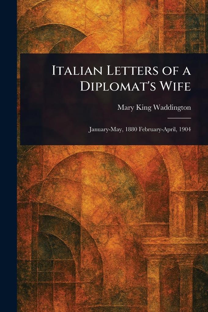 Produktbild: Italian Letters of a Diplomat's Wife | Mary King Waddington