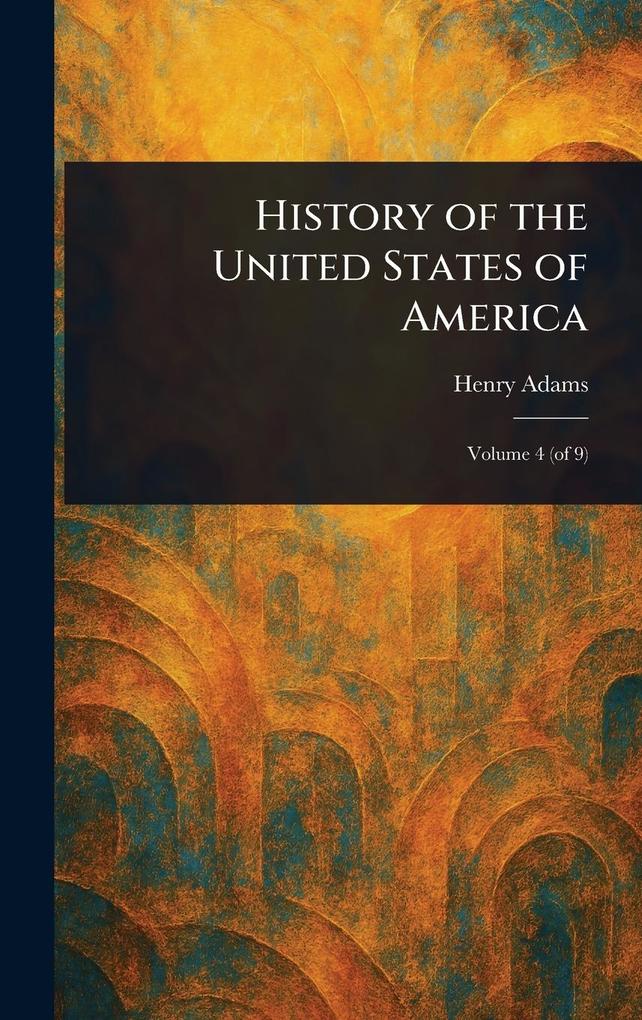Produktbild: History of the United States of America | Henry Adams