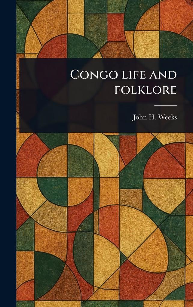 Produktbild: Congo Life and Folklore | John H Weeks