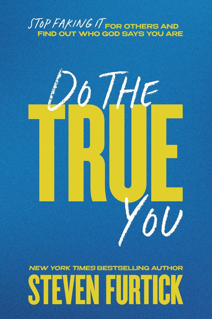 Produktbild: Do the True You | Steven Furtick