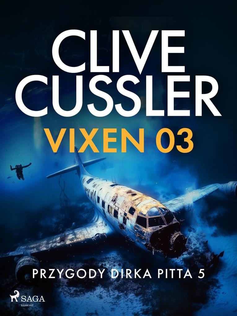 Produktbild: Przygody Dirka Pitta 5: Vixen 03 | Clive Cussler