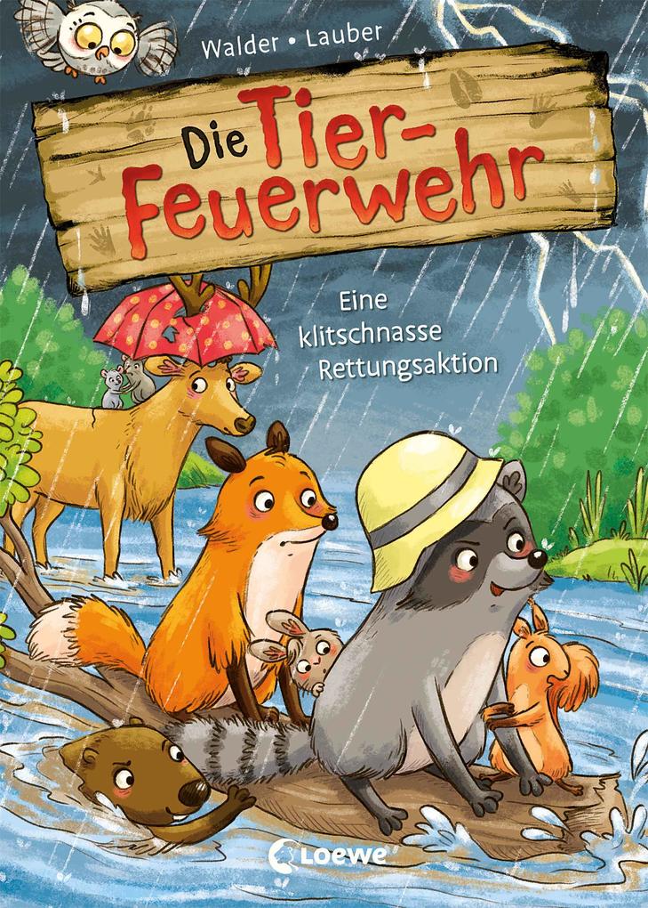 Produktbild: Die Tier-Feuerwehr (Band 2) - Eine klitschnasse Rettungsaktion | Vanessa Walder