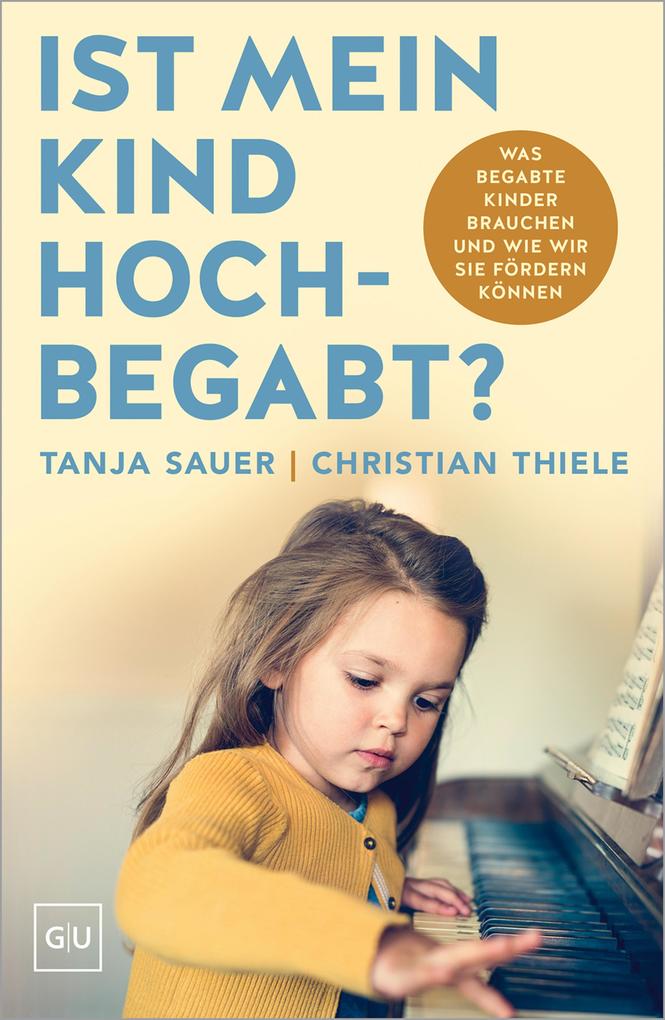 Produktbild: Ist mein Kind hochbegabt? | Tanja Sauer, Christian Thiele