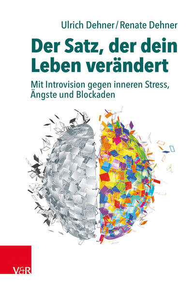 Produktbild: Der Satz, der dein Leben verändert | Ulrich Dehner, Renate Dehner