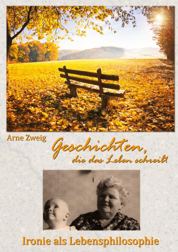 Produktbild: Geschichten, die das Leben schreibt | Arne Zweig