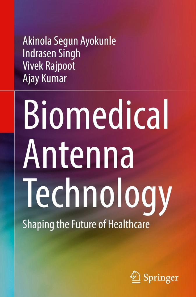 Produktbild: Biomedical Antenna Technology | Akinola Segun Ayokunle, Indrasen Singh, Vivek Rajpoot, Ajay Kumar