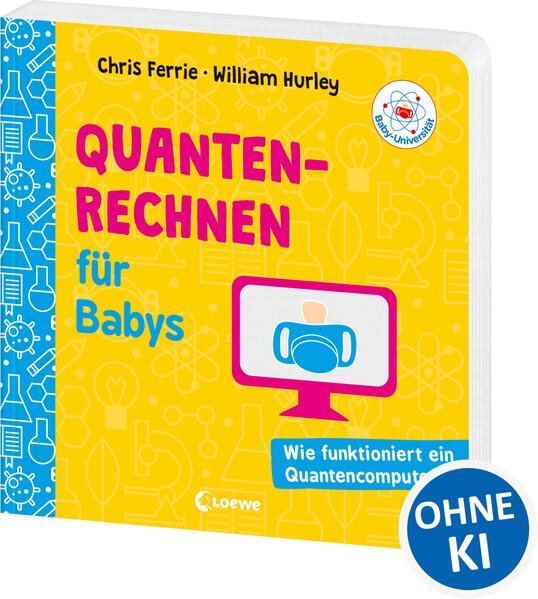 Produktbild: Baby-Universität - Quantenrechnen für Babys | Chris Ferrie, William Hurley