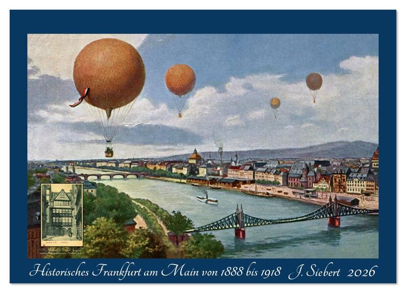 Produktbild: Historisches Frankfurt am Main von 1888 bis 1918 (Wandkalender 2026 DIN A3 quer), CALVENDO Monatskalender | Jens Siebert, Calvendo