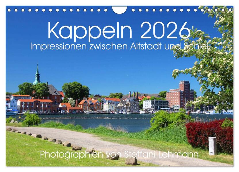 Produktbild: Kappeln 2026. Impressionen zwischen Altstadt und Schlei (Wandkalender 2026 DIN A4 quer), CALVENDO Monatskalender | Steffani Lehmann, Calvendo