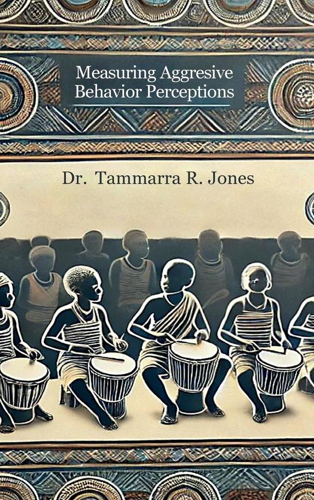 Produktbild: Measuring Aggresive Behavior Perceptions | Tammarra R Jones