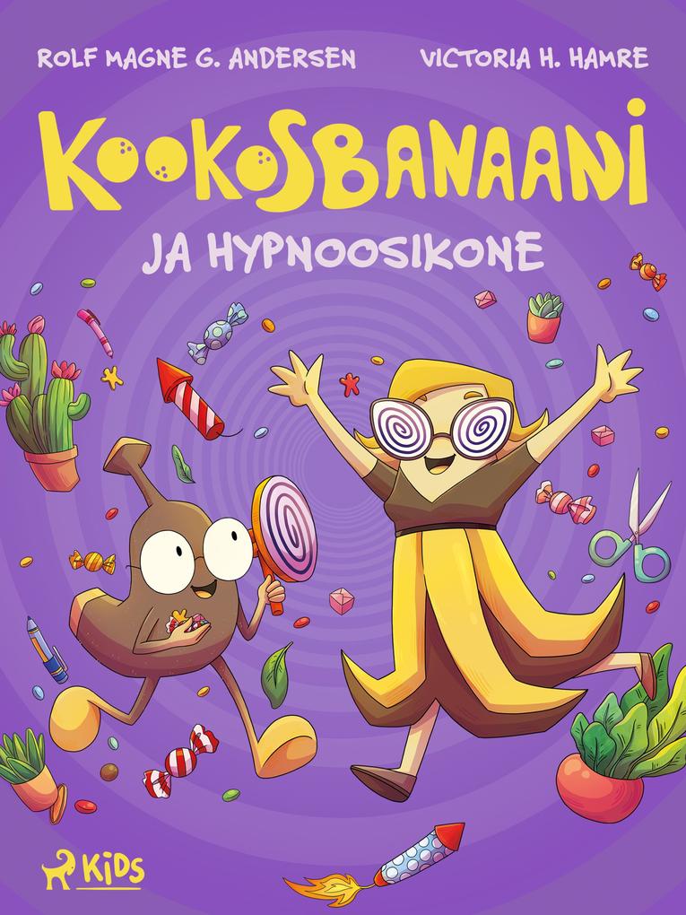 Produktbild: Kookosbanaani ja hypnoosikone | Rolf Magne G. Andersen