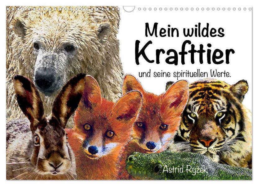 Produktbild: Mein wildes Krafttier und seine spirituellen Werte. (Wandkalender 2026 DIN A3 quer), CALVENDO Monatskalender | Calvendo, Astrid Ryzek