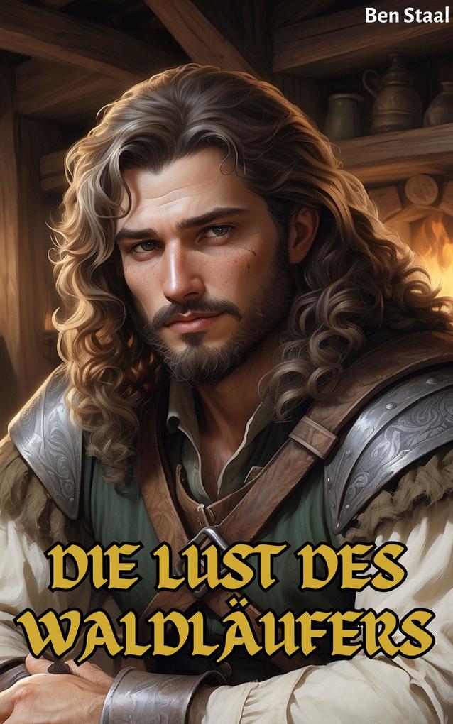 Produktbild: Die Lust des Waldläufers | Ben Staal